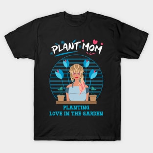 Plant mom planting love in the garden blue T-Shirt